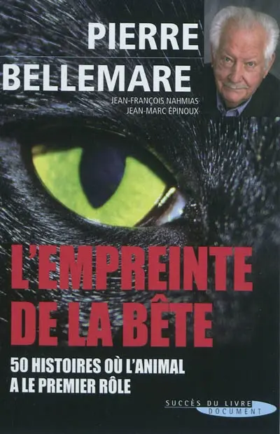 L'empreinte de la bête : 50 histoires où l'animal a le premier rôle