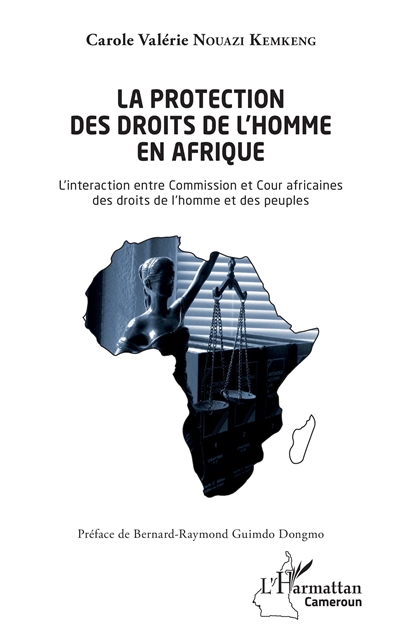 La protection des droits de l'homme en Afrique : l'interaction entre Commission et Cour africaines des droits de l'homme et des peuples