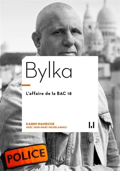 Bylka : l'affaire de la BAC 18