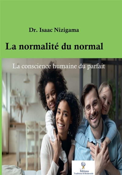 La normalité du normal : La conscience humaine du parfait