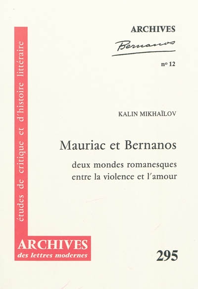 Mauriac et Bernanos : deux mondes romanesques entre la violence et l'amour