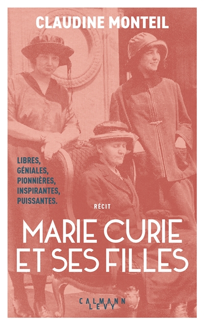 Marie Curie et ses filles : récit