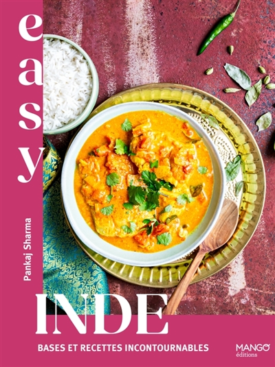 Inde : bases et recettes incontournables