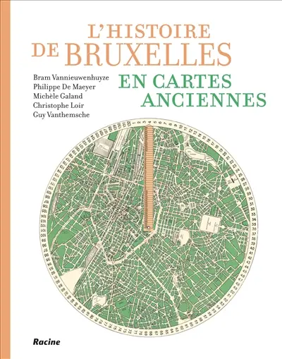 L'histoire de Bruxelles en cartes anciennes