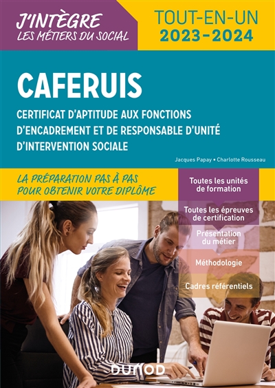Caferuis : certificat d'aptitude aux fonctions d'encadrement et de responsable d'unité d'intervention sociale : tout-en-un 2023-2024