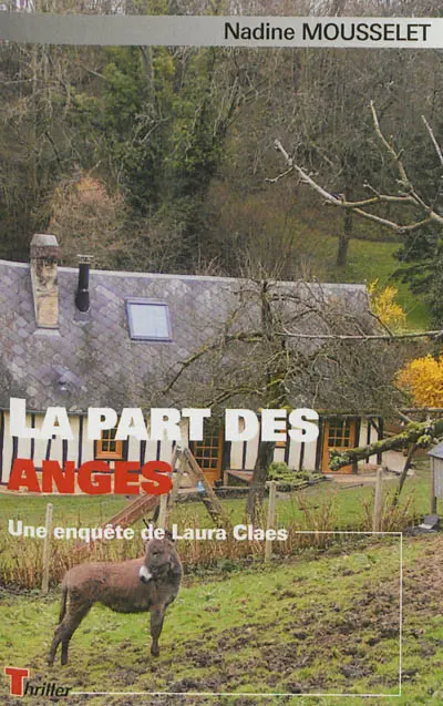 Une enquête de Laura Claes. La part des anges