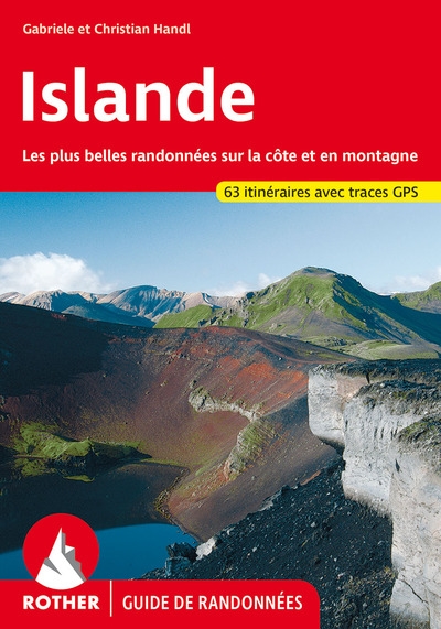 Islande : les plus belles randonnées sur la côte et en montagne : 63 itinéraires avec traces GPS