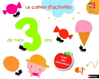 Le cahier d'activités de mes 3 ans : avec des autocollants