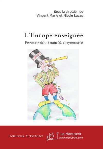 L'Europe enseignée : patrimoine(s), identité(s), citoyenneté(s)