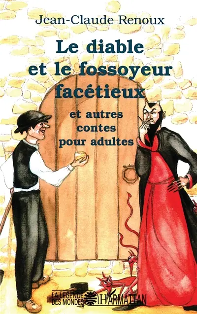 Le diable et le fossoyeur facétieux : et autres contes pour adultes
