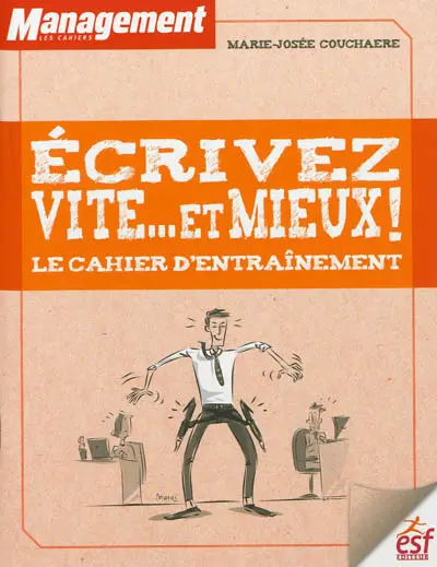 Ecrivez vite... et mieux ! : le cahier d'entraînement