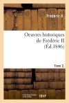 Oeuvres historiques de Frédéric II. Tome 2, [1] (Ed.1846)