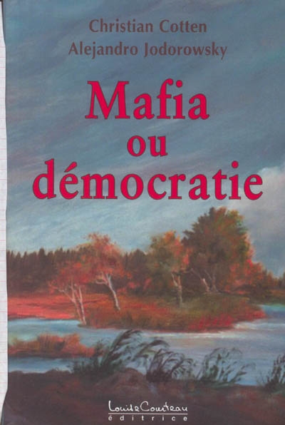Mafia ou démocratie : prophéties pour une VIème République
