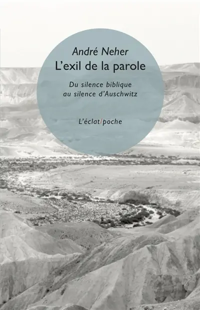 L'exil de la parole : du silence biblique au silence d'Auschwitz