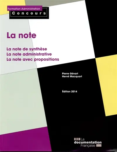 La note : la note de synthèse, la note administrative, la note avec propositions