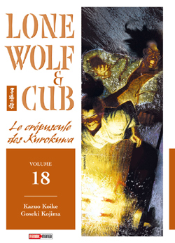 Lone wolf and cub. Vol. 18. Le crépuscule des Kurokuwa