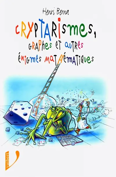 Cryptarismes, graphes et autres énigmes mathématiques