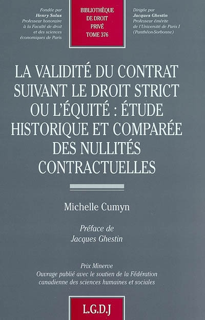 La validité du contrat suivant le droit strict ou l'équité : étude historique et comparée des nullités contractuelles