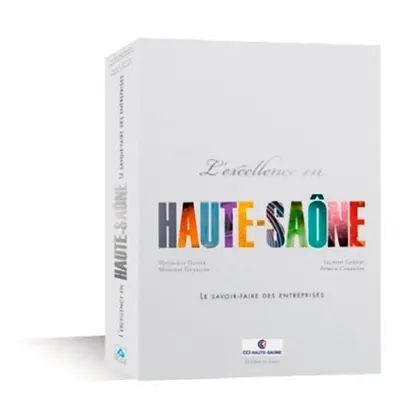 L'excellence en Haute-Saône : le savoir-faire des entreprises