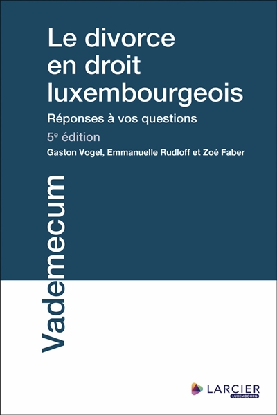 Le divorce en droit luxembourgeois : réponses à vos questions