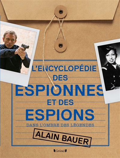 L'encyclopédie des espionnes et des espions : dans l'ombre des légendes