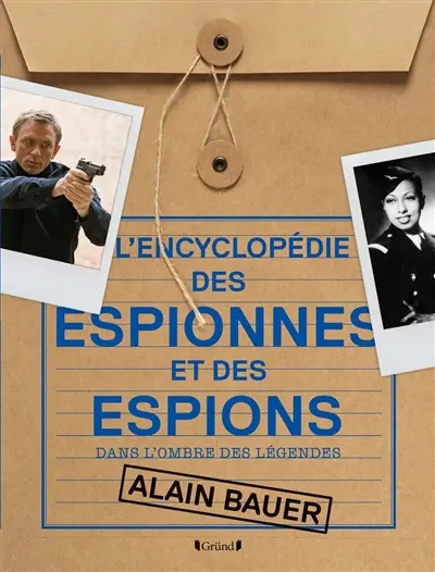 L'encyclopédie des espionnes et des espions : dans l'ombre des légendes