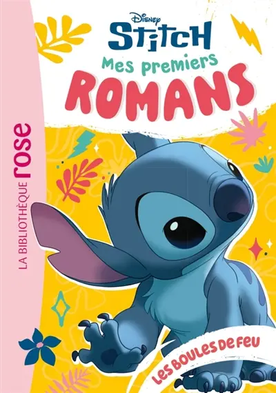 Mes premiers romans Stitch. Vol. 9. Les boules de feu