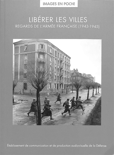 Libérer les villes : regards de l'armée française (1943-1945)