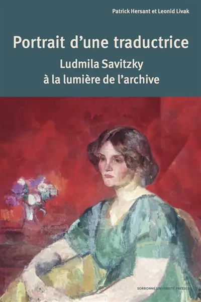 Portrait d'une traductrice : Ludmila Savitzky à la lumière de l'archive
