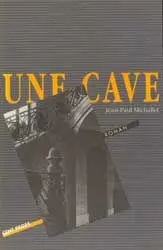 Une Cave