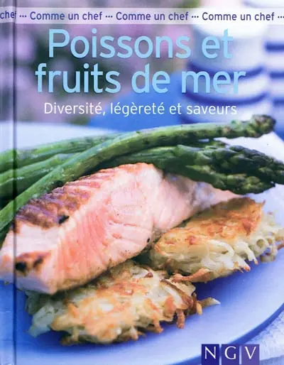 Poissons et fruits de mer : diversité, légereté et saveurs