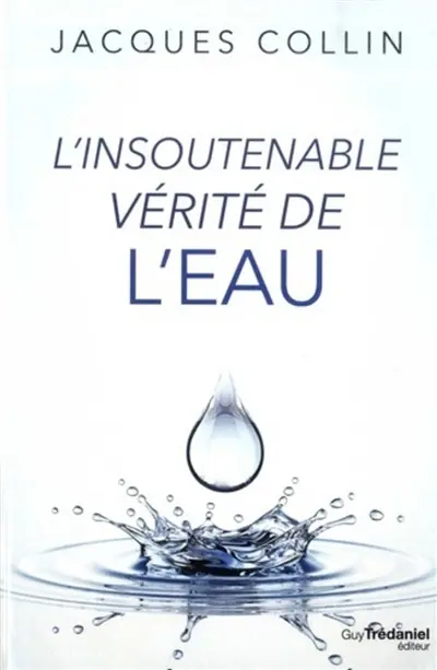 L'insoutenable vérité de l'eau