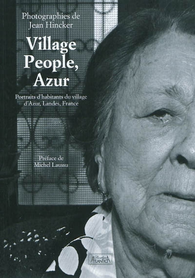 Village People, Azur : portraits d'habitants du village d'Azur, Landes, France