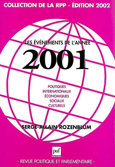 2001 les événements de l'année : politiques, internationaux, économiques et sociaux, culturels et sportifs