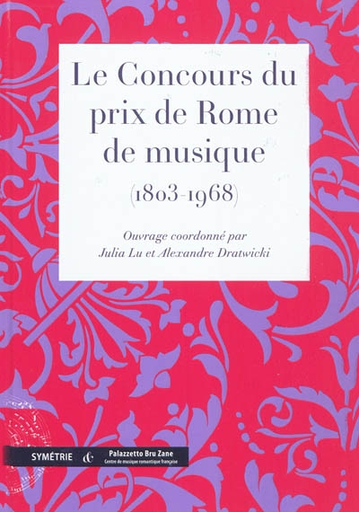 Le concours du prix de Rome de musique : 1803-1968