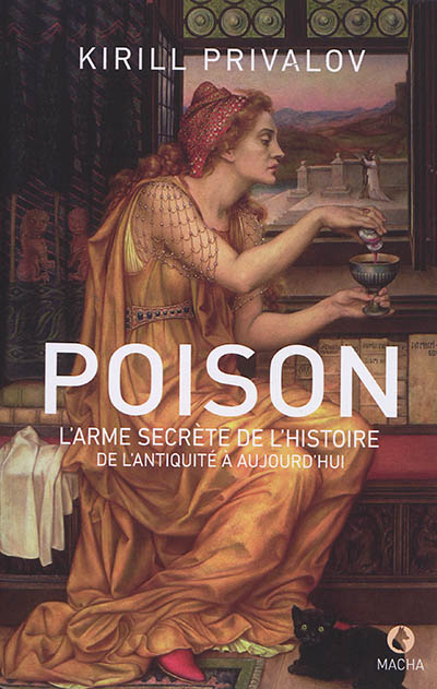 Poison, l'arme secrète de l'histoire : de l'Antiquité à aujourd'hui