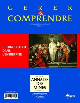 Gérer et comprendre, n° 117. L'ethnographie dans l'entreprise