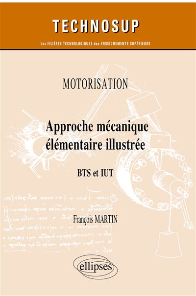 Motorisation : approche mécanique élémentaire illustrée : BTS et IUT