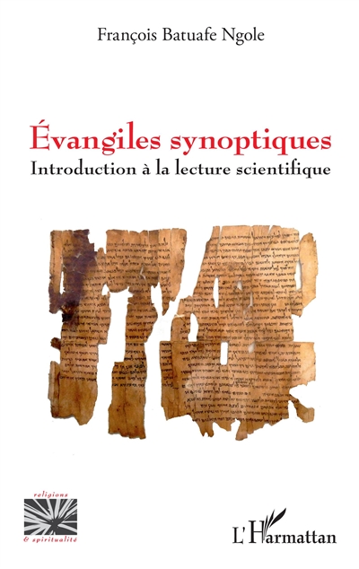 Evangiles synoptiques : introduction à la lecture scientifique