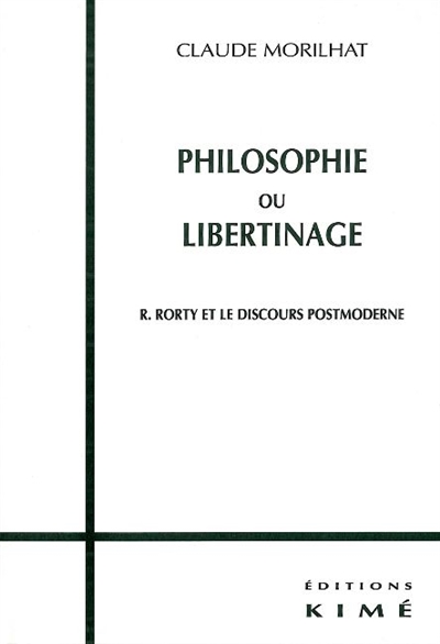 Philosophie ou libertinage : R. Rorty et le discours postmoderne