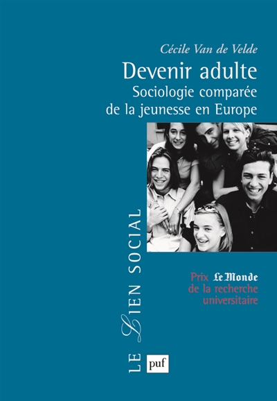 Devenir adulte : sociologie comparée de la jeunesse en Europe