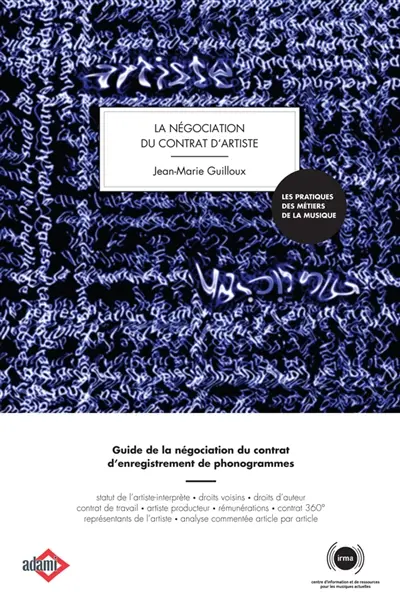 La négociation des contrats d'artistes : guide de la négociation du contrat d'enregistrement de phonogrammes