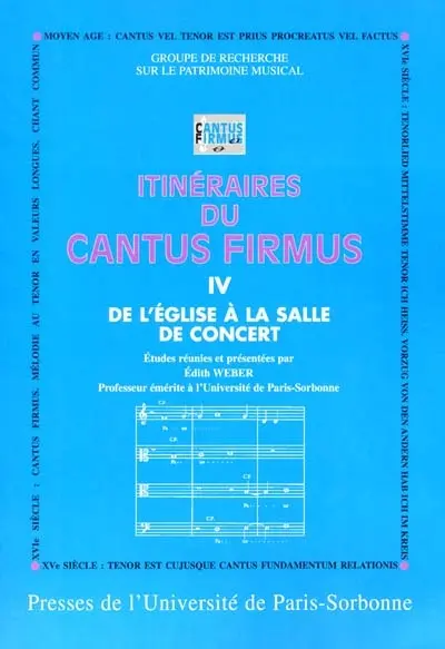 Itinéraires du cantus firmus. Vol. 4. De l'église à la salle de concert