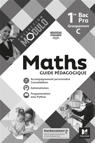 Maths 1re bac pro, groupement C : guide pédagogique : nouveau programme 2020