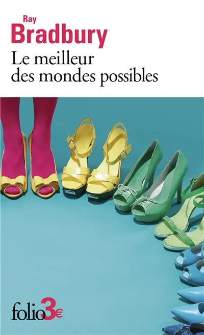 Le meilleur des mondes possibles : et autres nouvelles