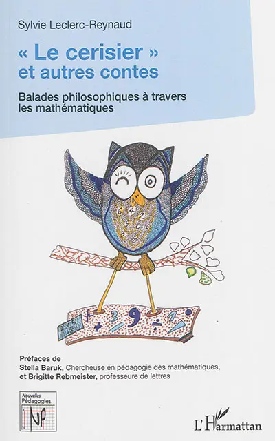Le cerisier et autres contes : balades philosophiques à travers les mathématiques