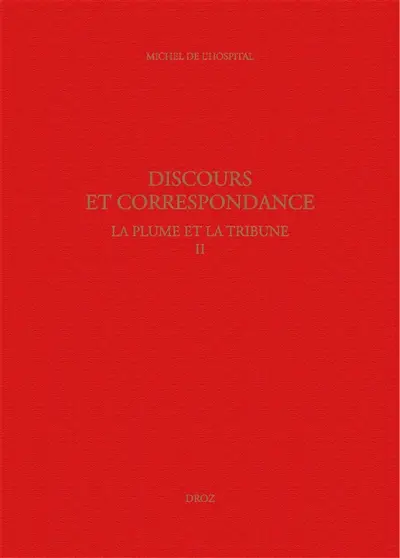 La plume et la tribune. Vol. 2. Discours et correspondance