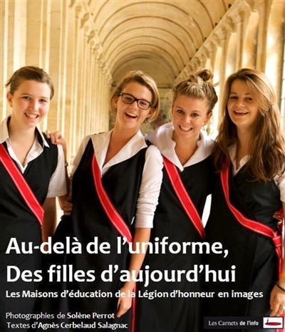 Au-delà de l'uniforme, des filles d'aujourd'hui : les Maisons d'éducation de la Légion d'honneur en images
