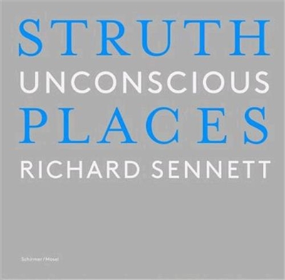 Thomas Struth Unconscious Places