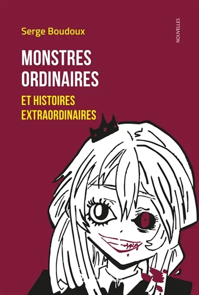 Monstres ordinaires et histoires extraordinaires